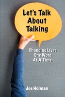 Let's Talk About Talking: Changing Lives One Word At A Time B0GHPX8HJD Book Cover