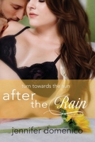 Turn Towards the Sun: After the Rain 1482040247 Book Cover