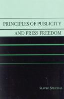 Principles of Publicity and Press Freedom 0742516156 Book Cover