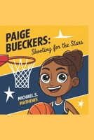 Paige Bueckers:: Shooting for the Stars B0DWDRQQ5R Book Cover
