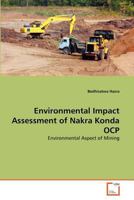 Environmental Impact Assessment of Nakra Konda OCP: Environmental Aspect of Mining 3639373693 Book Cover