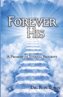 Forever His: A Promise of Eternal Security (1) 1734192712 Book Cover