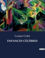 Enfances Célèbres B0CD35PQFZ Book Cover