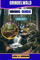 Grindelwald Hiking Guide 2026–2027 (Trailfront Guides 2026) B0GJP5BD6K Book Cover