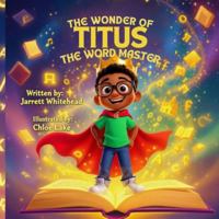 The wonder of Titus the word master B0G5HTZW45 Book Cover