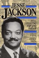 Jesse Jackson: Still Fighting for the Dream (History of Civil Rights Series) 0382240642 Book Cover
