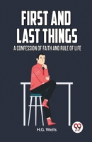 First and Last Things a Confession of Faith and Rule of Life 935995814X Book Cover