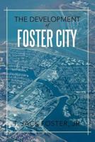 The Development of Foster City 1479710717 Book Cover