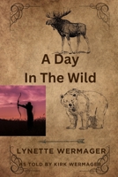 A Day in the Wild B0CY27CT6Q Book Cover