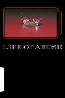 Life of Abuse 150039663X Book Cover