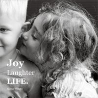 Joy, Laughter, Life.: Capturing the splendor of life through the eyes of children 1763790002 Book Cover