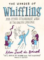 Wonder Of Whiffling,The: And Other Sadly Neglected And Suprisingly Useful Words From The 0140515852 Book Cover