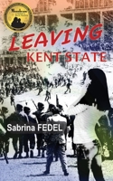 Leaving Kent State 1941861245 Book Cover