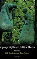 Language Rights and Political Theory 0199262918 Book Cover