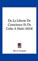 de La Liberta(c) de Conscience Et de Culte a Haati 114157280X Book Cover