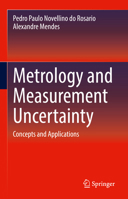 Metrology and Measurement Uncertainty: Concepts and Applications 3031823028 Book Cover