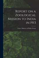 Report on a Zoological Mission to India in 1913 101409321X Book Cover