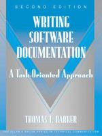 Writing Software Documentation: A Task-Oriented Approach (Part of the Allyn & Bacon Series in Technical Communication), Second Edition 0205195768 Book Cover