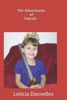 The Adventures of Patrick 109764216X Book Cover