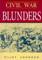 Civil War Blunders 0895871637 Book Cover