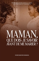 Maman : Que dois-je savoir avant de me marier ? (French Edition) B0H6T8XWXW Book Cover