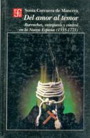 Del amor al temor/ From Love to fear: Borrachez, catequesis y control en la nueva Espana (1555-1771)/ Borrachez, catechesis and the new control in Spain ... (Ciencia y Tecnologa) (Spanish Edition) 968164381X Book Cover