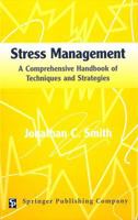 Stress Management: A Comprehensive Handbook of Techniques and Strategies 0826149472 Book Cover