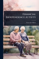 Financial Independence At Fifty 1024926214 Book Cover