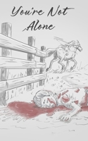 You're Not Alone 1917804725 Book Cover