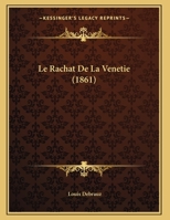 Le Rachat De La Venetie (1861) 1120400198 Book Cover