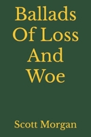 Ballads Of Loss And Woe B0BCSFB4J9 Book Cover