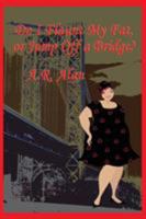 Do I Flaunt My Fat, or Jump Off a Bridge? 1515423514 Book Cover