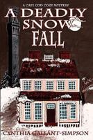 A Deadly Snow Fall 0984479562 Book Cover