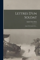 Lettres D'un Soldat: (août 1914-avril 1915)... 1018705406 Book Cover