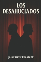 Los Desahuciados (Spanish Edition) B0FD85N1N6 Book Cover