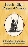 Black Elk's Prayer & Vision 156455564X Book Cover