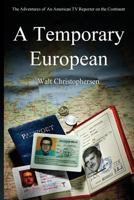 A Temporary European 0615320929 Book Cover