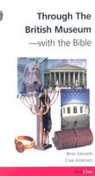 Through the British Museum - With the Bible (Footsteps of the Past) 1903087546 Book Cover