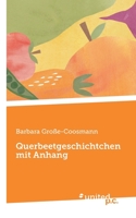 Querbeetgeschichtchen mit Anhang 3710356504 Book Cover