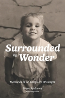 Surrounded By Wonder: Memories of an Early Life of Delight 1732593248 Book Cover