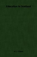Education in Scotland; a Sketch of the Past and the Present 101756163X Book Cover