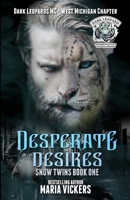 Desperate Desires: Dark Leopards MC B08WZBZ2J5 Book Cover