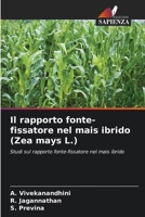 Il rapporto fonte-fissatore nel mais ibrido (Zea mays L.) (Italian Edition) 6630065425 Book Cover