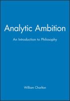 The Analytic Ambition: An Introduction to Philosophy 0631169350 Book Cover