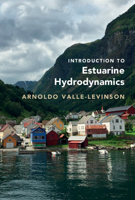 Introduction to Estuarine Hydrodynamics 1108838251 Book Cover