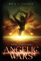 Angelic Wars: First Rebellion 164388218X Book Cover
