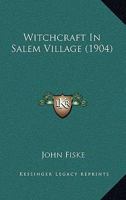 Witchcraft In Salem Village 1016235860 Book Cover