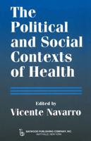 The Political and Social Contexts of Health 0895032961 Book Cover