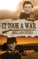 It Took a War 0692341390 Book Cover