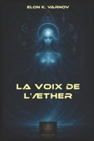La Voix de l'Æther (French Edition) B0FDGFS2FQ Book Cover